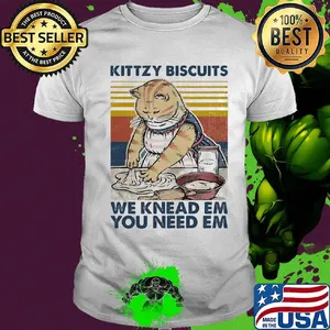 Cat kittzy biscuits we knead em you need em vintage retro shirt
