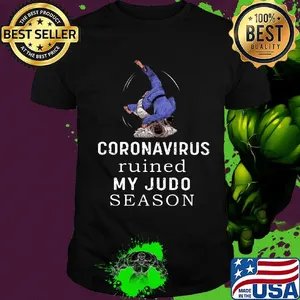 Coronavirus ruined my judo season shirt