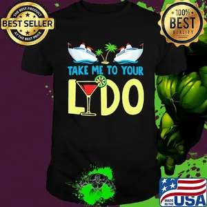 Cruises lovers take me to your lydo whiskey shirt