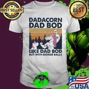 Dadacorn dad bod like dad bod but with bigger balls vintage retro shirt