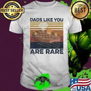 Dads like you are rare meat vintage retro shirt