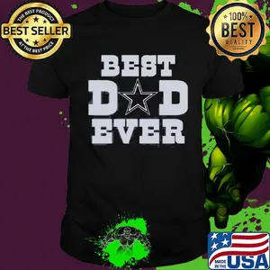 Dallas cowboys football best dad ever happy father's day shirt
