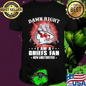 Damn right i am a kansas city chiefs football fan now and forever stars shirt