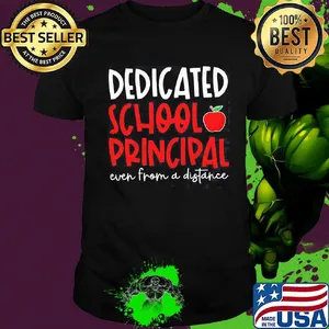 Dedicated school pringcipal even from a diftapce apples shirt