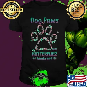 Dog Paws Butterflies Kinda Girl Footprint Shirt