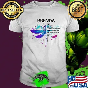 Dragonfly brenda they whispered to her you can't with stand the storm she whispered back i am the storm shirt