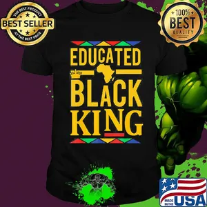 Educated black king Black lives matter shirt
