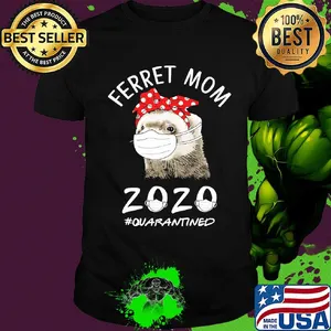 Ferret mom 2020 quarantined mask shirt