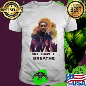 George floyd we can't breathe sunflowers shirt