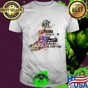 Girl Color If King Said The First Time Shirt