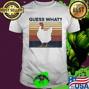 Guess what chicken vintage retro shirt