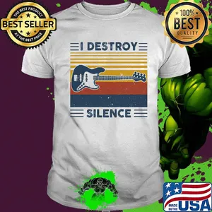 Guitar I destroy silence vintage retro shirt