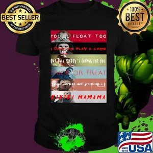 Halloween horror characters you'll float too i want to play a game one two freddy's coming for you trick or treat shirt