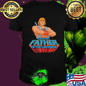 He-man greatest father in the universe shirt