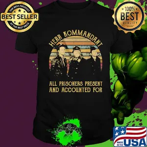 Herr kommandant all prisoners present and accounted vintage retro shirt