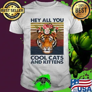 Hey all you cool cats and kittens tiger flower vintage retro shirt