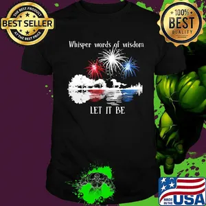 Horse whisper words of wisdom let it be firework independence day shirt