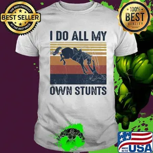Horses I do all my own stunts vintage retro shirt
