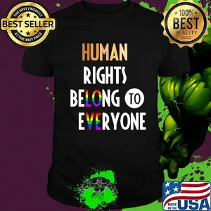 Human rights belong to everyone lgbt black lives matter shirt