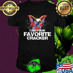 I am your favorite cracker shirt
