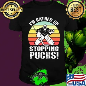I'd rather be stopping pucks vintage retro shirt