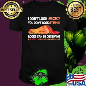 I Don’t Look Sick You Don’t Look Stupid Looks Can Be Deceiving Multiple Sclerosis Awareness Sloth Shirt