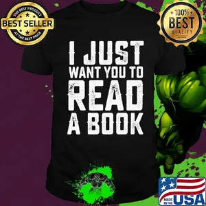 I just want you to read a book 2020 shirt