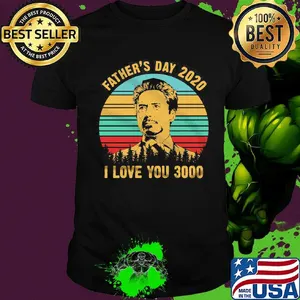 I love you 3000 iron-dad father's day 2020 vintage retro shirt