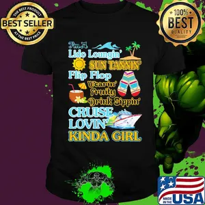 I'm a Lido loungin sun tannin flip flop wearin fruity drink sippon cruise lovin kinda girl shirt
