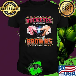 I'm a ohio state buckeyes on saturdays and a cleveland browns team on sundays stars football shirt