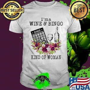 I'm a wine and bingo kind of woman flowers shirt