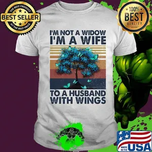 I'm not a widow i'm a wife to a husband with wings tree butterflies vintage retro shirt