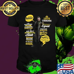 I never wanted the throne say my name i am burdened with glorious purpose an ant has no quarrel with a boot shirt
