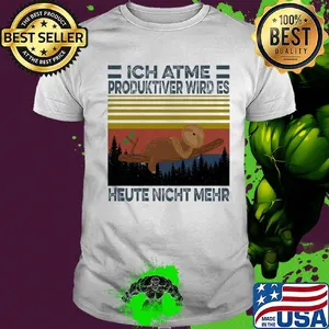 Ich atme produktiver wird es heute nicht mehr vintage shirt