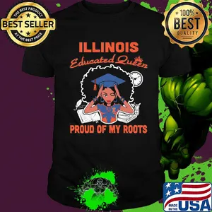 Illinois educated queen proud of my roots shirt