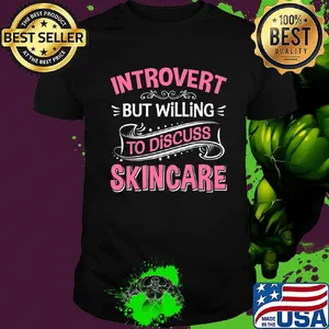 Introvert But Willing To Discuss Skincare Pink Shirt