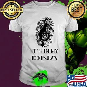 It's in my DNA music shirt