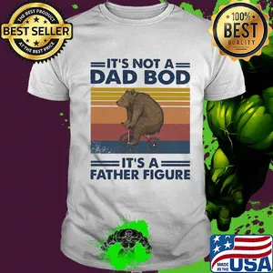 It's not a dad bod it's a father figure bear cycling vintage retro shirt
