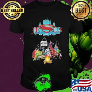 Jesus is my superhero and that's how I saved the world shirt