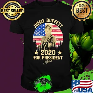 Jimmy buffett 2020 for president signature american flag independence day vintage shirt