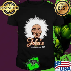 Jobu's rum is very bad to steal smoking shirt