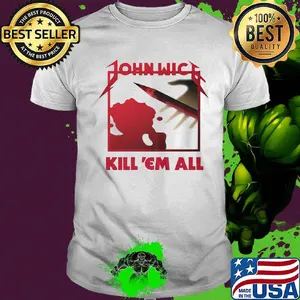 John wick kill em all bloods shirt