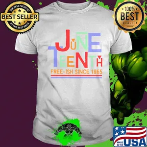 June teenth free-ish since 1865 shirt