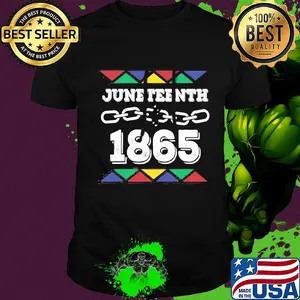Juneteenth 6 19 1865 independence day shirt