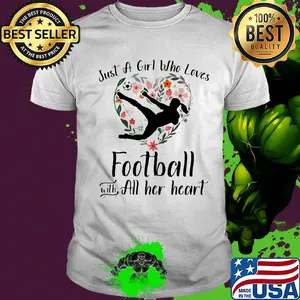 Just a girl who love football with all her heart flowers shirt