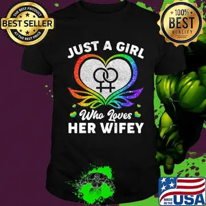 Just A Girl Who Loves Her Wifey Heart LGBT Shirt