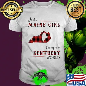 Just a maine girl living in a kentucky world map shirt