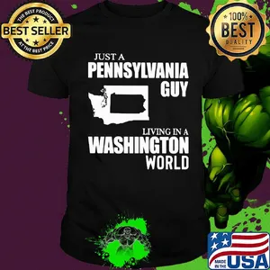 Just a pennsylvania guy living in a washington world map shirt