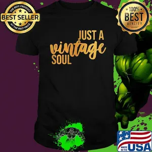 Just a vintage soul shirt