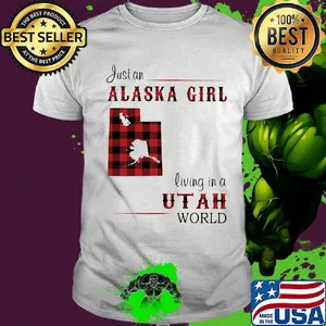 Just an alaska girl living in a utah world map shirt